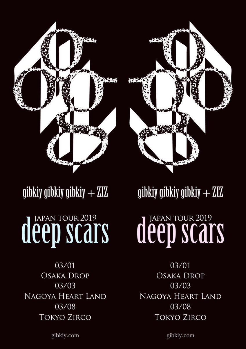 3月1日アメリカ村DROP、3月8日Zirco Tokyo含む東名阪ツアー「gibkiy gibkiy gibkiy / ZIZ tour 2019 “deep scars”」開催！